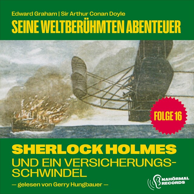 Kirjankansi teokselle Sherlock Holmes und ein Versicherungsschwindel (Seine weltberühmten Abenteuer, Folge 16)