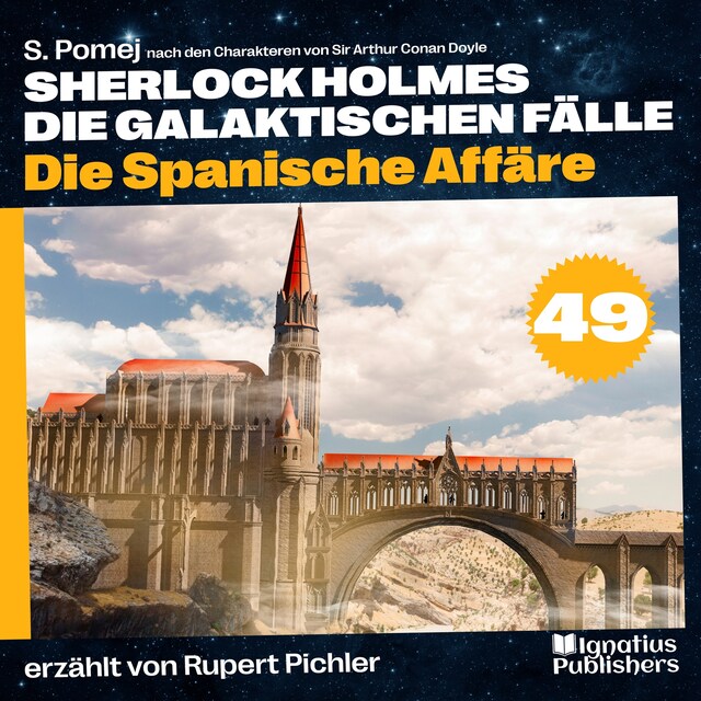 Couverture de livre pour Die Spanische Affäre (Sherlock Holmes - Die galaktischen Fälle, Folge 49)