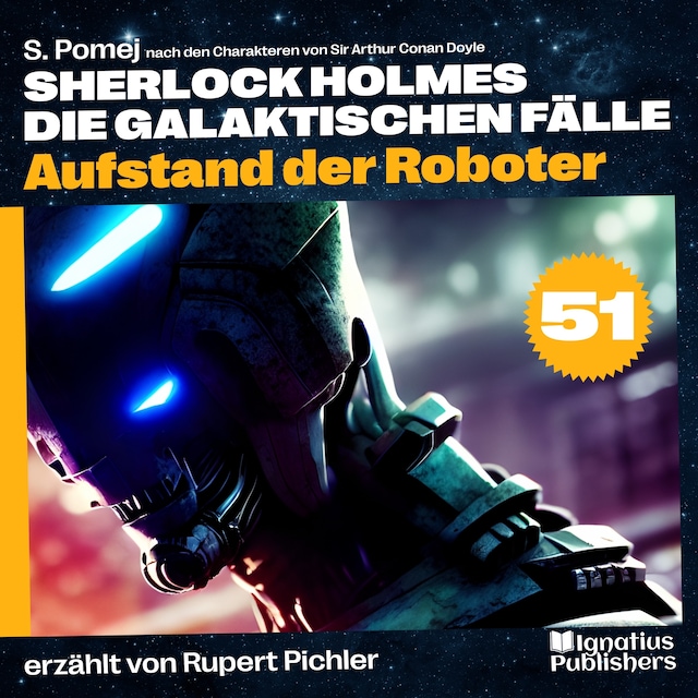 Buchcover für Aufstand der Roboter (Sherlock Holmes - Die galaktischen Fälle, Folge 51)