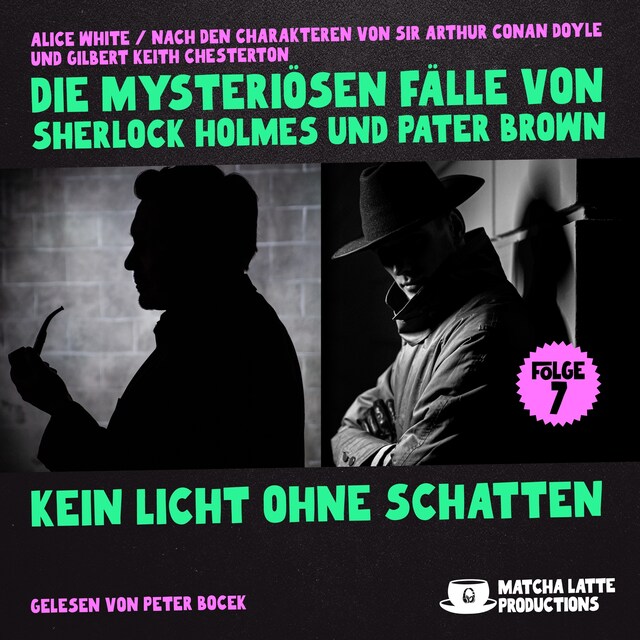 Book cover for Kein Licht ohne Schatten (Die mysteriösen Fälle von Sherlock Holmes und Pater Brown, Folge 7)