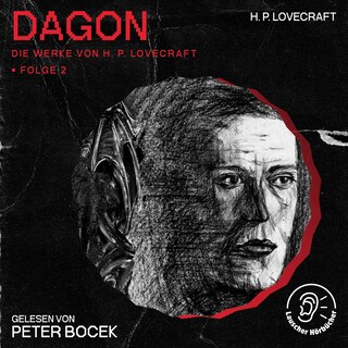 Dagon (Die Werke von H. P. Lovecraft, Folge 2) als Hörbuch