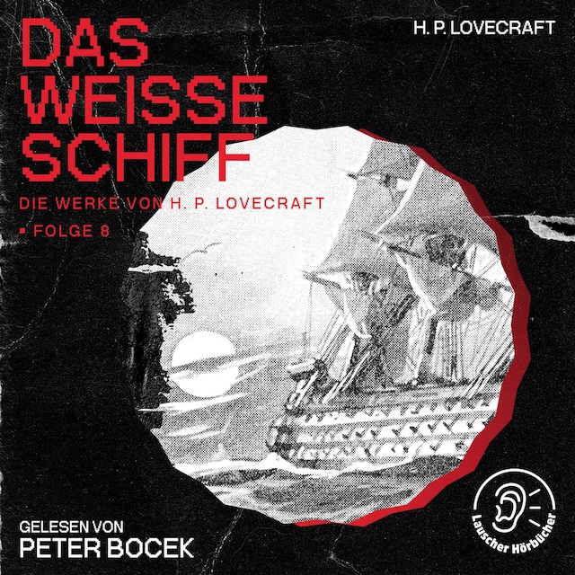 Buchcover für Das weiße Schiff (Die Werke von H. P. Lovecraft, Folge 8)