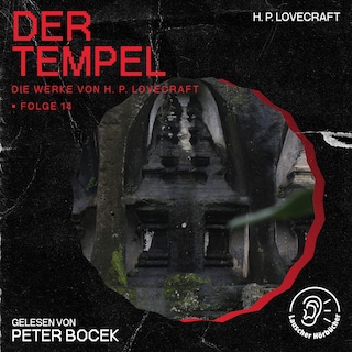 Der Tempel (Die Werke von H. P. Lovecraft, Folge 14) als Hörbuch