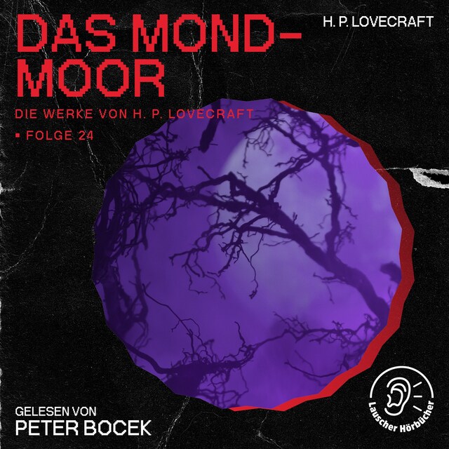 Kirjankansi teokselle Das Mond-Moor (Die Werke von H. P. Lovecraft, Folge 24)