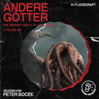 Andere Götter (Die Werke von H. P. Lovecraft, Folge 26) als Hörbuch