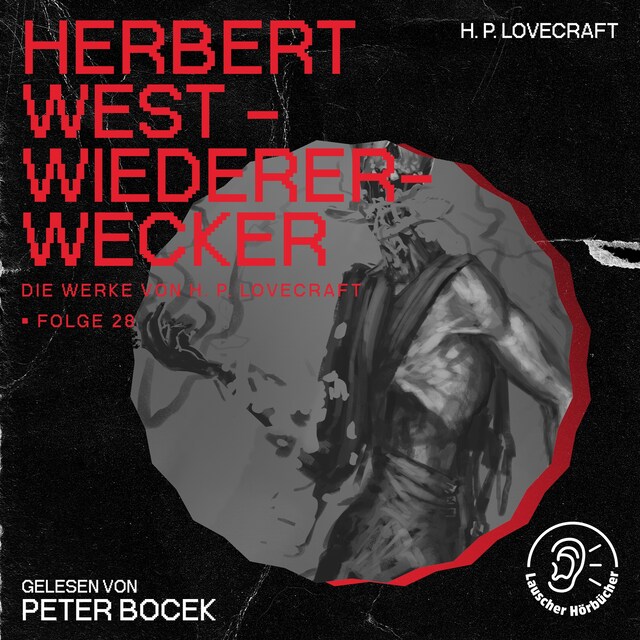 Boekomslag van Herbert West - Wiedererwecker (Die Werke von H. P. Lovecraft, Folge 28)