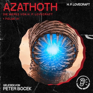 Azathoth (Die Werke von H. P. Lovecraft, Folge 31) als Hörbuch
