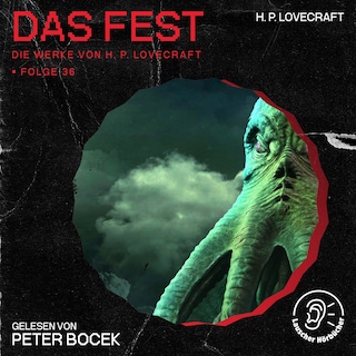 Das Fest (Die Werke von H. P. Lovecraft, Folge 36) als Hörbuch