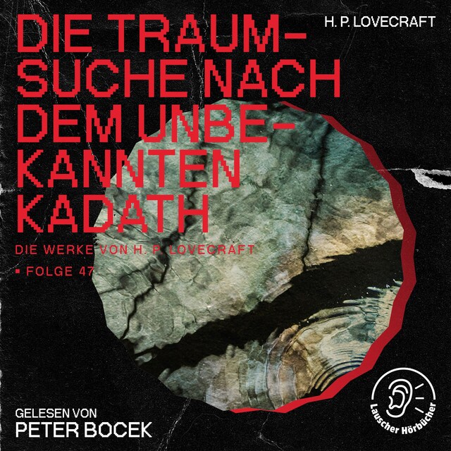 Buchcover für Die Traumsuche nach dem unbekannten Kadath (Die Werke von H. P. Lovecraft, Folge 47)