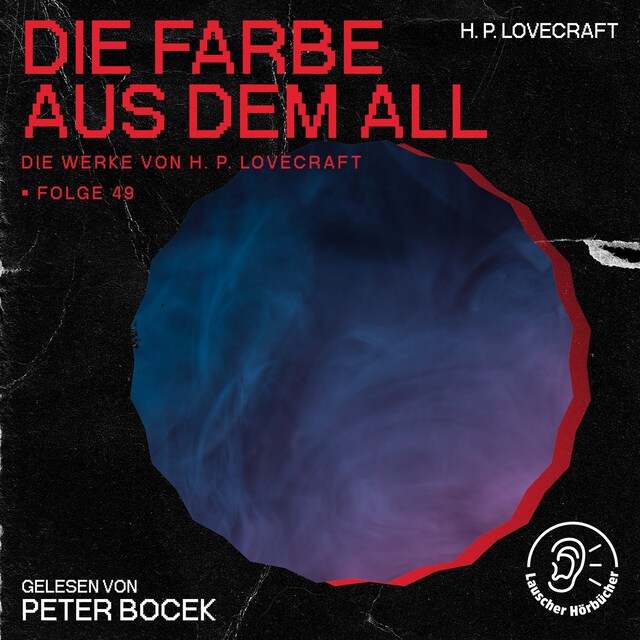 Buchcover für Die Farbe aus dem All (Die Werke von H. P. Lovecraft, Folge 49)