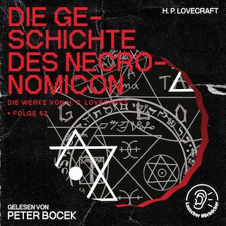 Die Geschichte des Necronomicon (Die Werke von H. P. Lovecraft, Folge 52) als Hörbuch