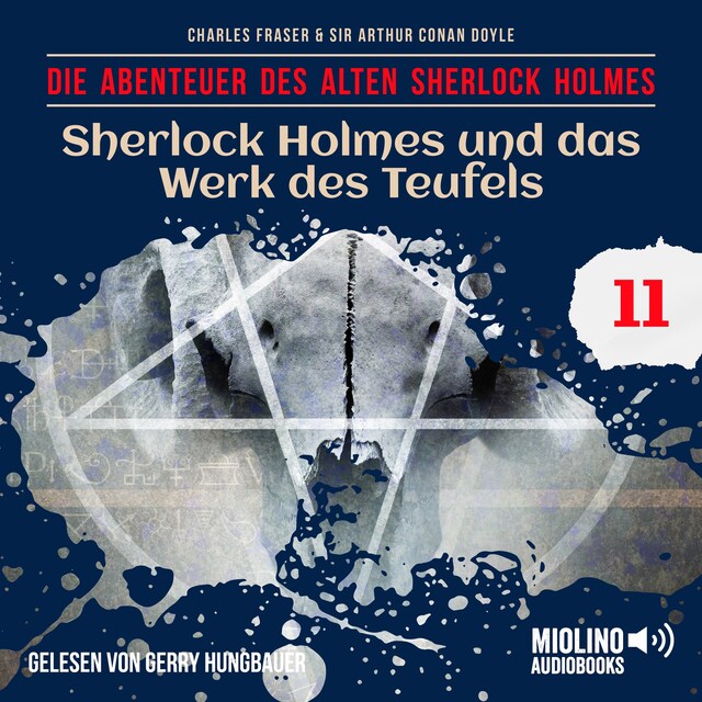 Book cover for Sherlock Holmes und das Werk des Teufels (Die Abenteuer des alten Sherlock Holmes, Folge 11)