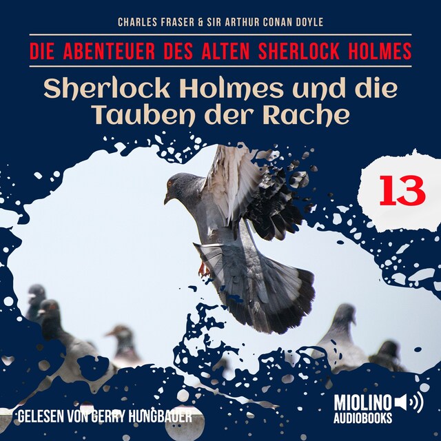 Boekomslag van Sherlock Holmes und die Tauben der Rache (Die Abenteuer des alten Sherlock Holmes, Folge 13)