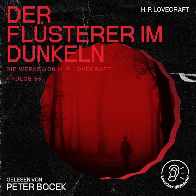 Buchcover für Der Flüsterer im Dunkeln (Die Werke von H. P. Lovecraft, Folge 55)