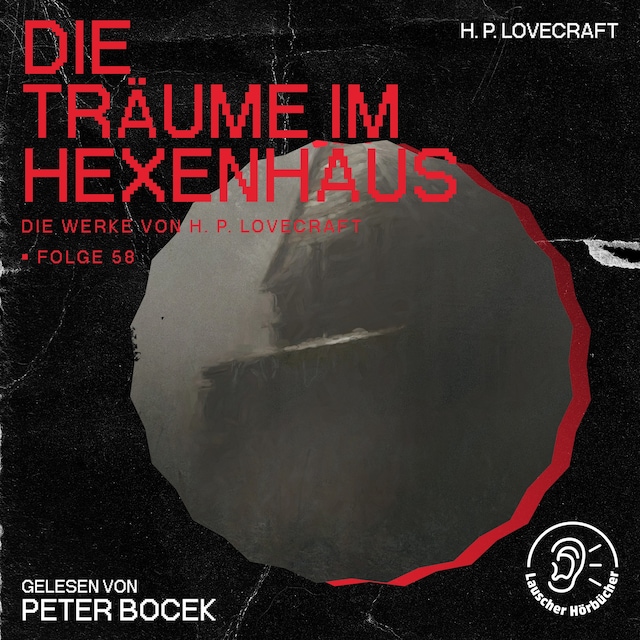 Buchcover für Die Träume im Hexenhaus (Die Werke von H. P. Lovecraft, Folge 58)