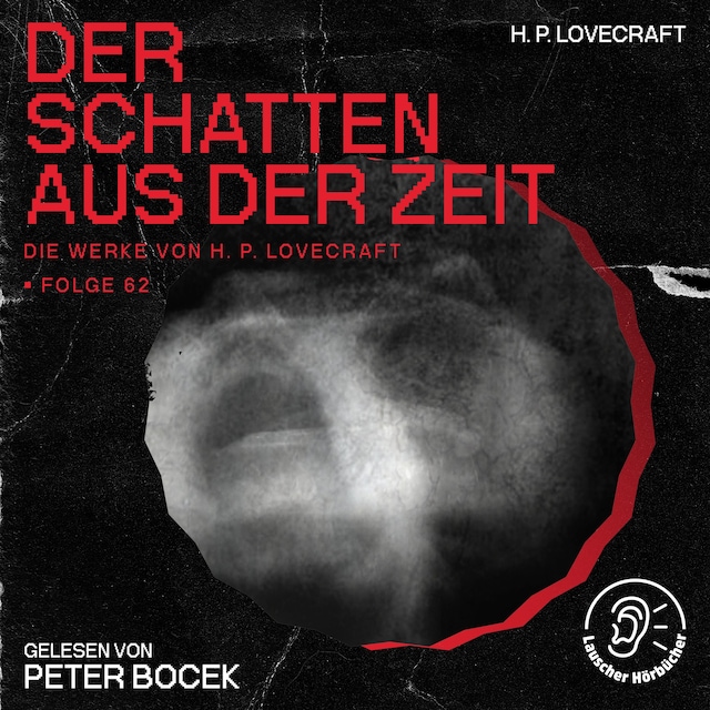 Buchcover für Der Schatten aus der Zeit (Die Werke von H. P. Lovecraft, Folge 62)