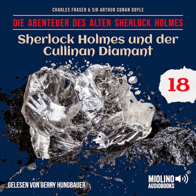 Bokomslag för Sherlock Holmes und der Cullinan Diamant (Die Abenteuer des alten Sherlock Holmes, Folge 18)