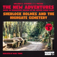 Sherlock Holmes and the Highgate Cemetery (The New Adventures, Episode 5)