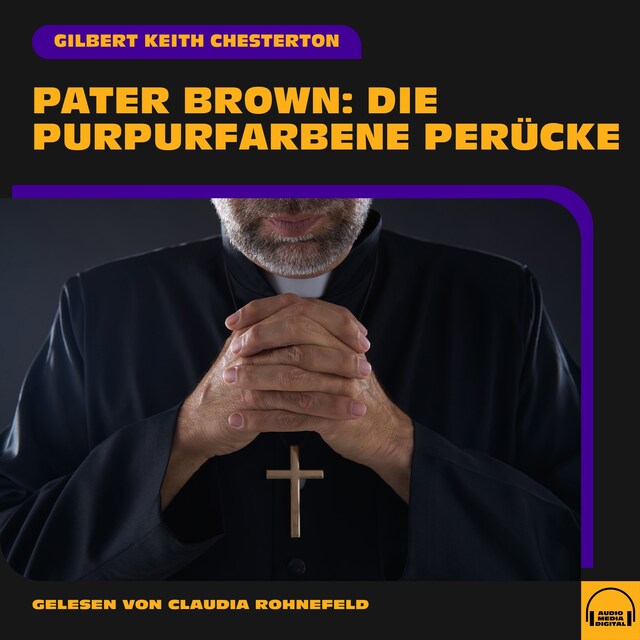 Copertina del libro per Pater Brown: Die purpurfarbene Perücke