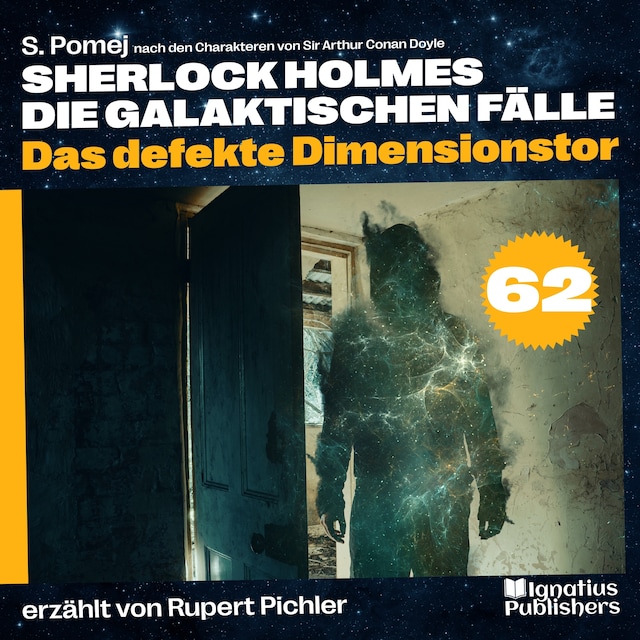 Book cover for Das defekte Dimensionstor (Sherlock Holmes - Die galaktischen Fälle, Folge 62)