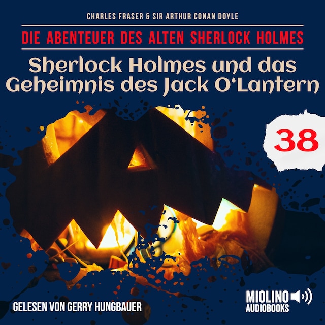 Kirjankansi teokselle Sherlock Holmes und das Geheimnis des Jack O'Lantern (Die Abenteuer des alten Sherlock Holmes, Folge 38)