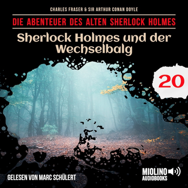 Book cover for Sherlock Holmes und der Wechselbalg (Die Abenteuer des alten Sherlock Holmes, Folge 20)