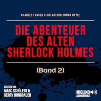 Die Abenteuer des alten Sherlock Holmes (Band 2)