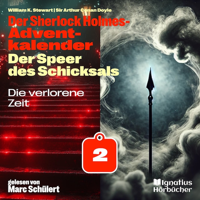 Buchcover für Die verlorene Zeit (Der Sherlock Holmes-Adventkalender: Der Speer des Schicksals, Folge 2)