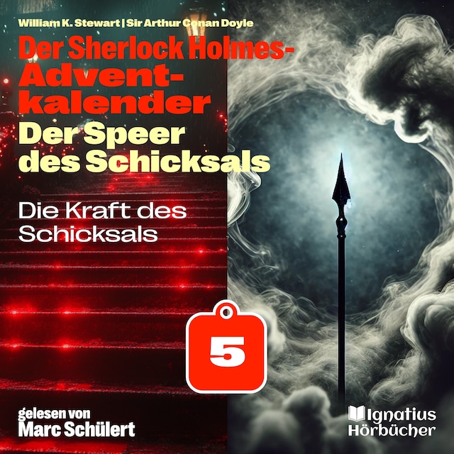 Bogomslag for Die Kraft des Schicksals (Der Sherlock Holmes-Adventkalender: Der Speer des Schicksals, Folge 5)