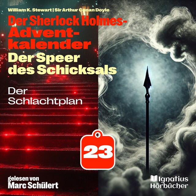 Okładka książki dla Der Schlachtplan (Der Sherlock Holmes-Adventkalender: Der Speer des Schicksals, Folge 23)