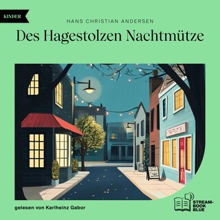 Des Hagestolzen Nachtmütze als Hörbuch