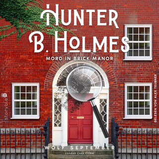 Hunter B. Holmes - Mord in Brick Manor als Hörbuch