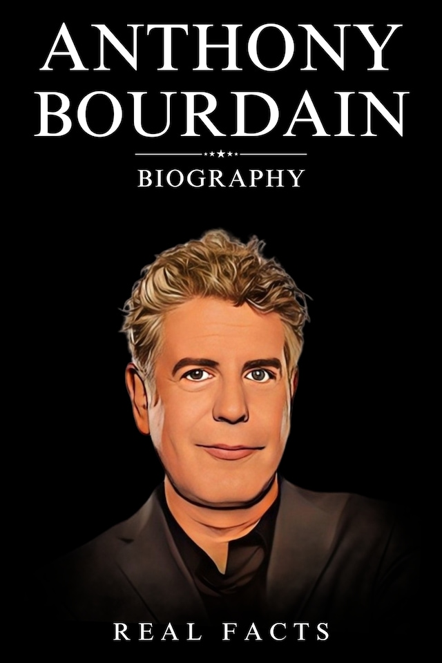 Book cover for Anthony Bourdain Biography