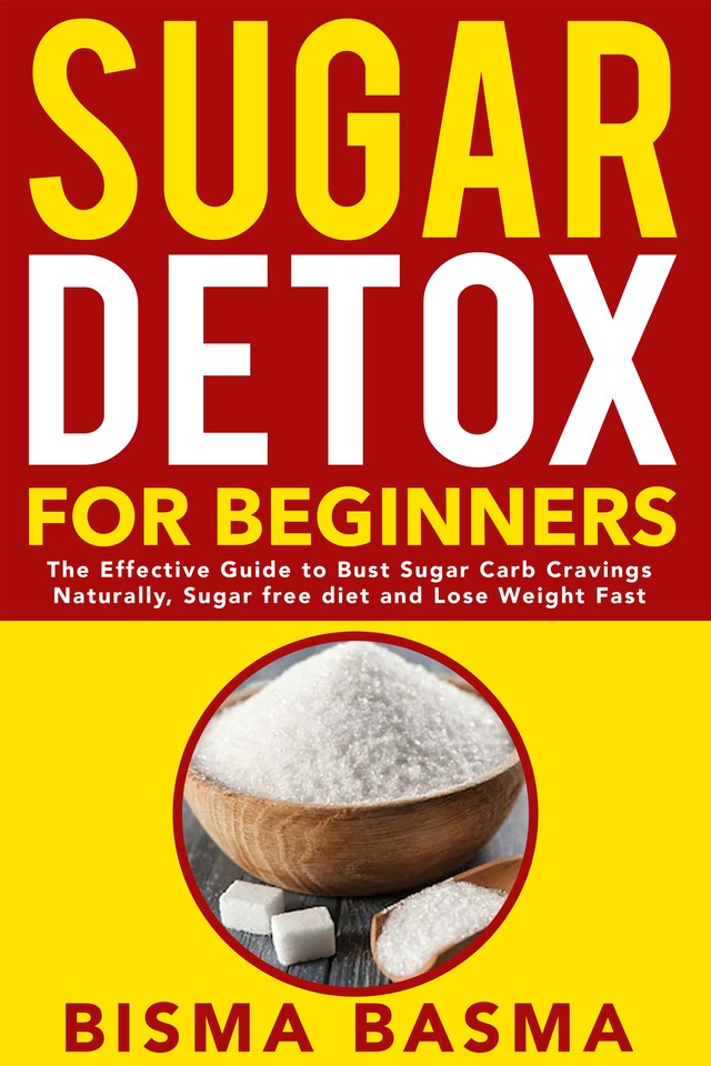 Kirjankansi teokselle Sugar Detox for Beginners