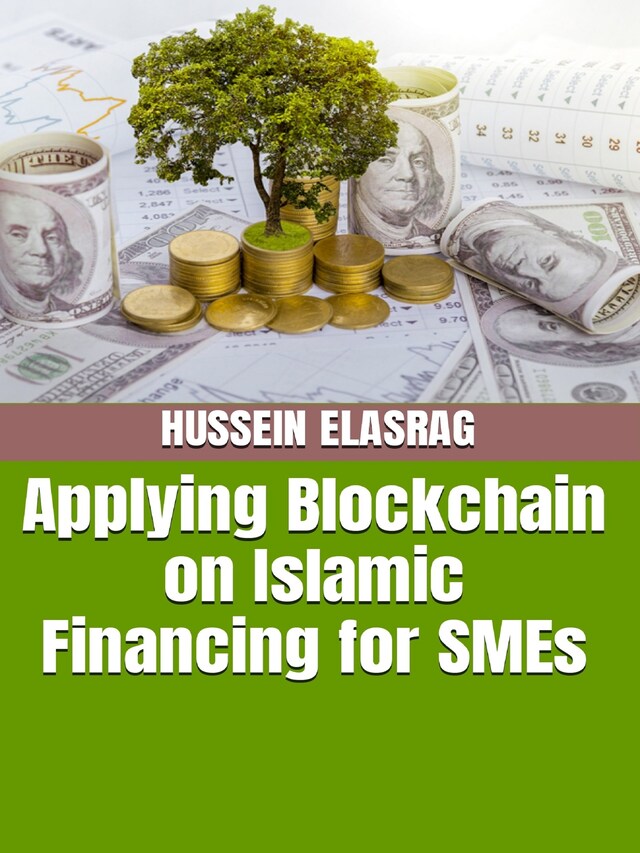 Book cover for Applying blockchain on Islamic Financing for SMEs