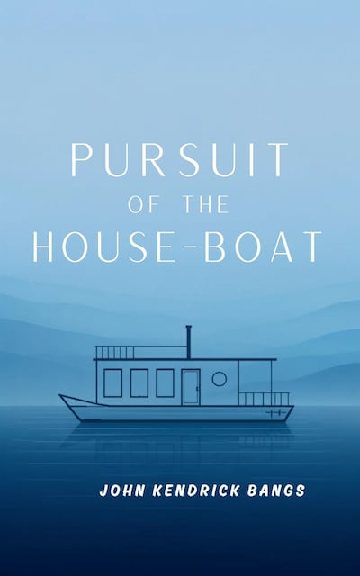 Pursuit of the House-Boat