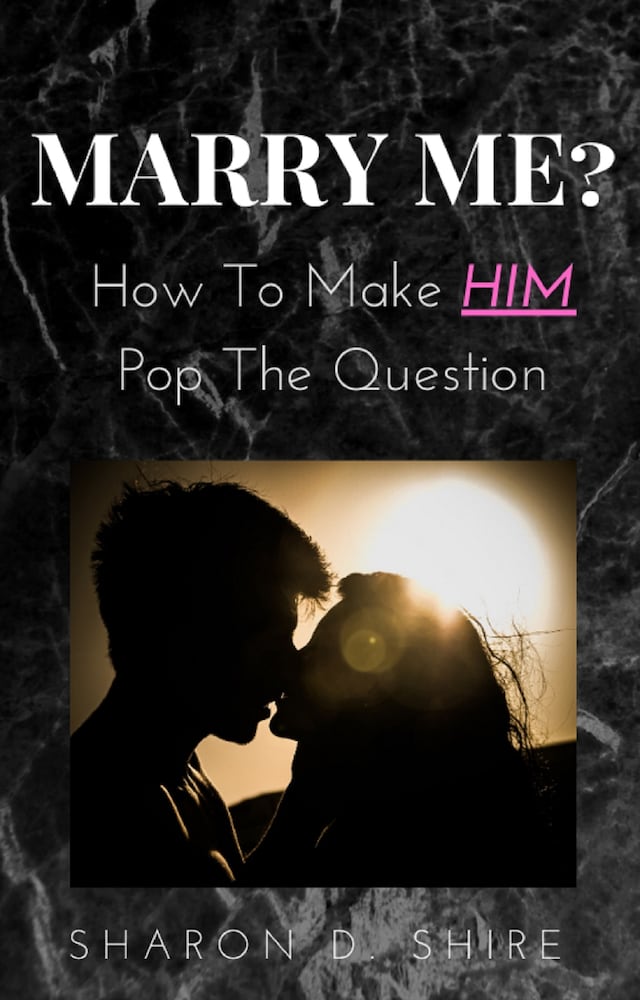Book cover for Marry Me? How to Make Him pop the Question