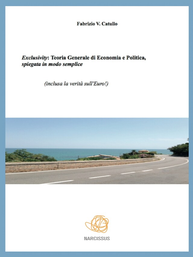 Book cover for Exclusivity: Economia e Politica spiegate in modo semplice