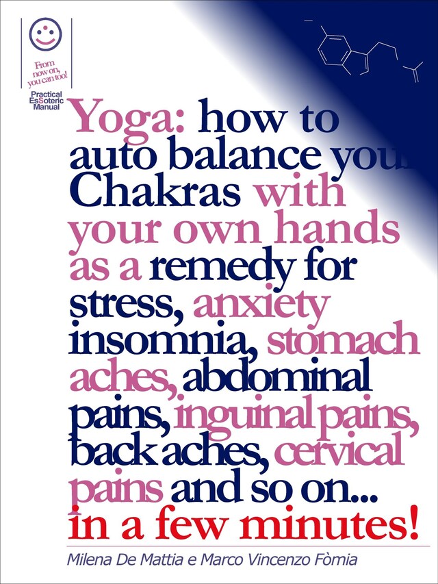 Kirjankansi teokselle Reiki - Yoga: how to auto balance your Chakras with your own hands as a remedy for stress, anxiety insomnia, stomach aches, abdominal pains, inguinal pains, back aches, cervical pains and so on... in a few minutes!