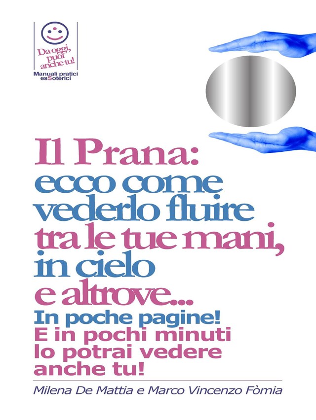 Reiki - Il Prana: ecco come vederlo fluire  tra le tue mani, in cielo  e altrove...