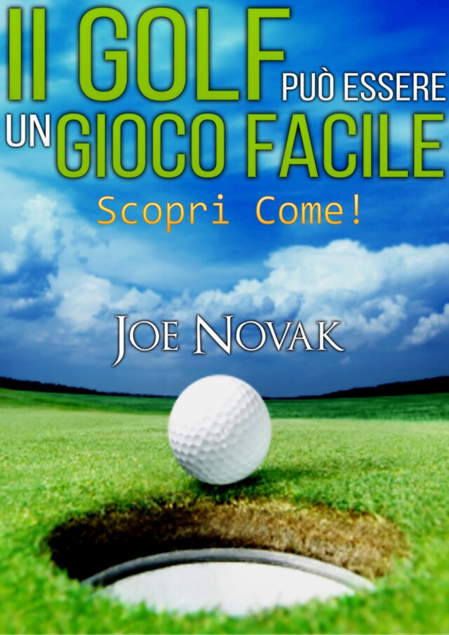 Book cover for Il GOLF può essere un Gioco Facile Scopri come!