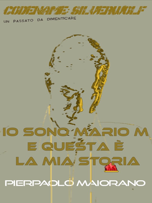 Book cover for Io sono Mario M e questa è la mia storia