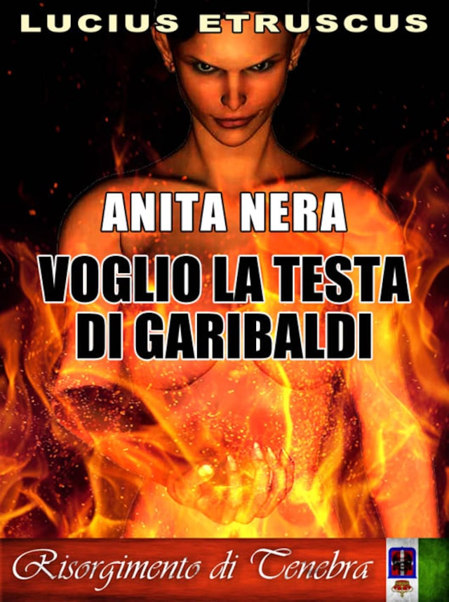 Buchcover für Voglio la testa di Garibaldi (Anita Nera 2)