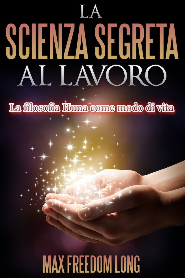 Book cover for La Scienza Segreta al lavoro