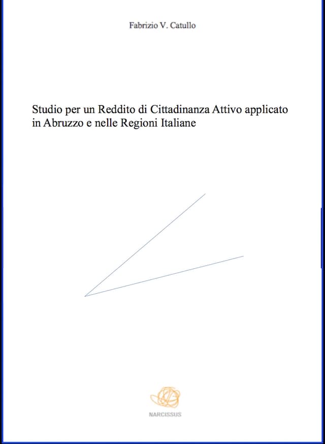 Studio per un Reddito di Cittadinanza Attivo applicato in Abruzzo e nelle Regioni Italiane