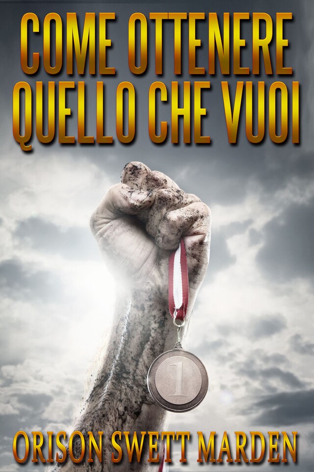 Book cover for Come ottenere quello che Vuoi (Tradotto)