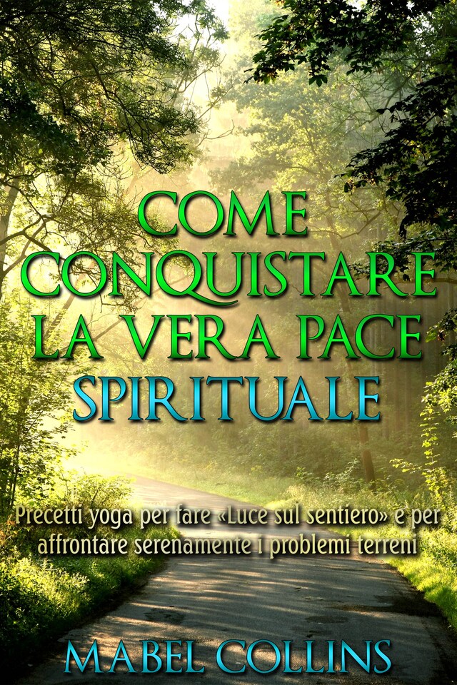 Copertina del libro per Come conquistare la vera Pace Spirituale