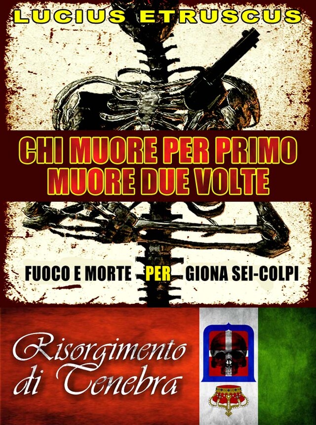 Chi muore per primo, muore due volte (Giona Sei-Colpi 4)