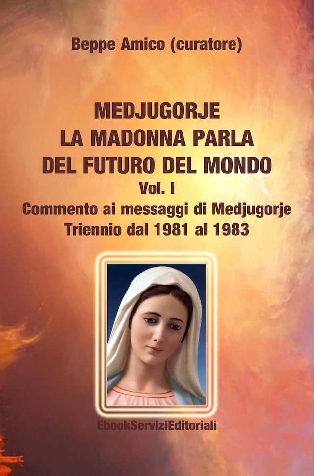 Okładka książki dla Medjugorje - la Madonna parla del futuro del mondo