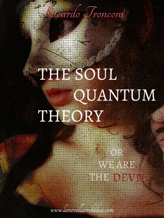 Book cover for The soul quantum theory, or we are the Devil